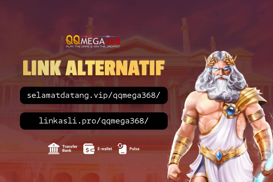 Link Alternatif QQMEGA368 – Agen Game Online Menguntungkan Asli dan Resmi